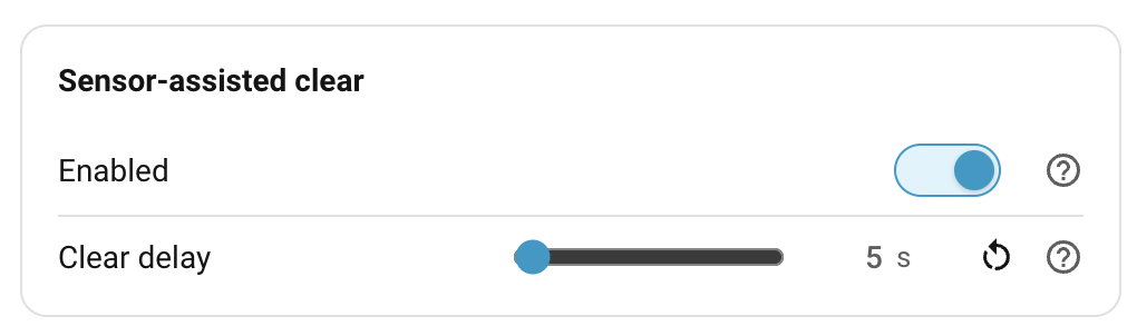 Sensor-assisted clear. Sensor-assisted clear.